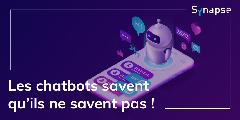 Les chatbots savent qu’ils ne savent pas !