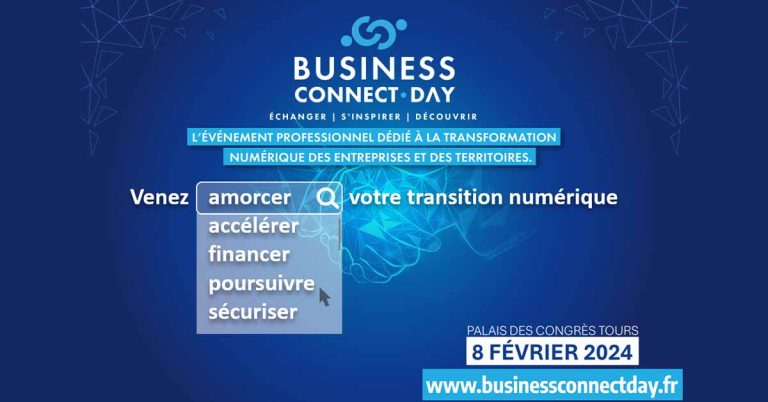 BUSINESS CONNECT DAY à Tours : Point de Rencontre Incontournable pour la Tech