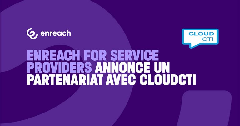 Enreach for Service Providers annonce un partenariat avec CloudCTI