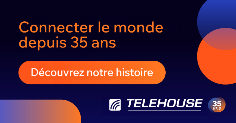 Telehouse fête ses 35 ans : 45 datacenters à la pointe de la technologie dans le monde entier